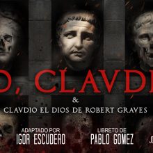 “Yo, Claudio”. Ópera en 3 actos semiescenificada