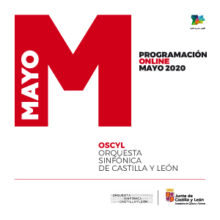 La Orquesta Sinfónica de Castilla y León desvela un intenso mes de mayo con propuestas diarias pensadas para todos los públicos en un nuevo programa virtual