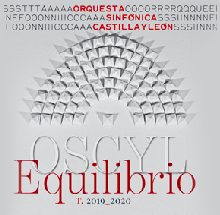 Nueva Temporada 2019-2020 OSCyL. EQUILIBRIO